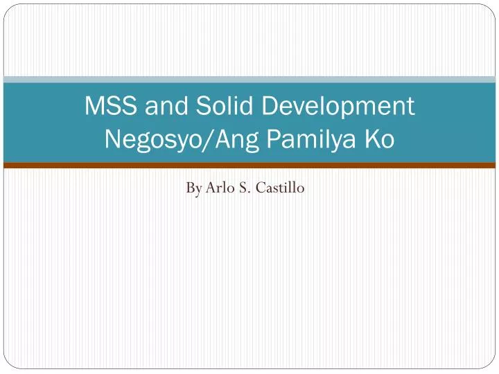 mss and solid development negosyo ang pamilya ko