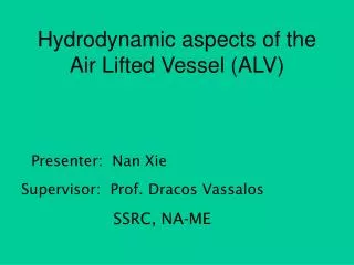 Hydrodynamic aspects of the Air Lifted Vessel (ALV)