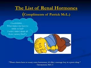 The List of Renal Hormones ( Compliments of Patrick McL.)