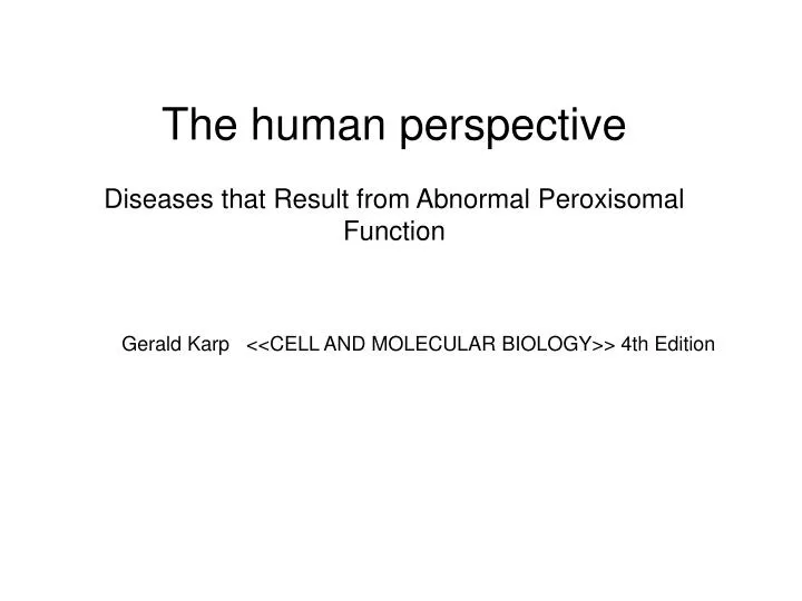 the human perspective diseases that result from abnormal peroxisomal function