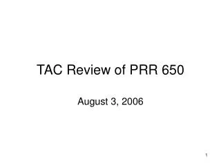 TAC Review of PRR 650
