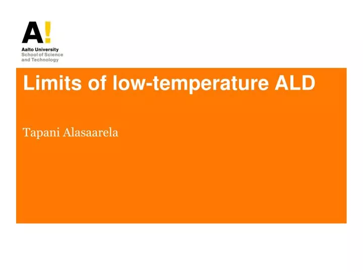 limits of low temperature ald