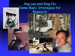 Ang Lee and King Hu: Some Basic Strategies for Research
