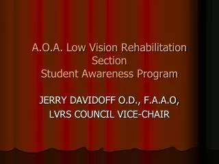 A.O.A. Low Vision Rehabilitation Section Student Awareness Program