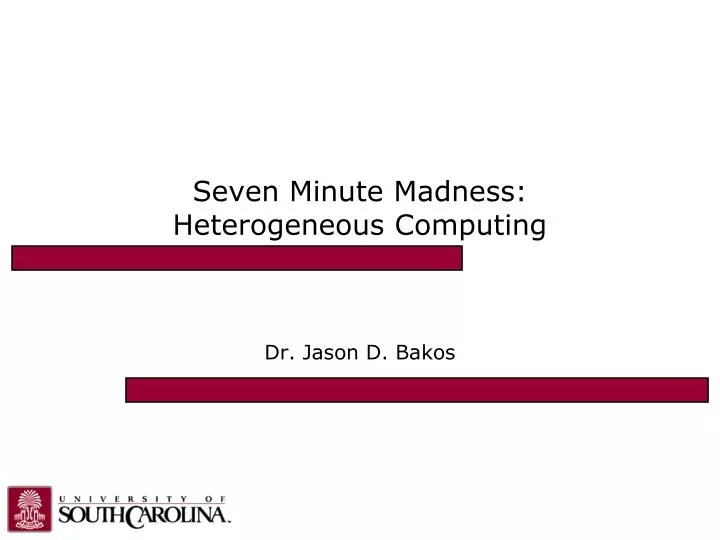 seven minute madness heterogeneous computing