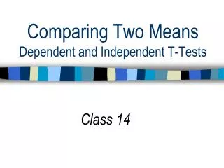 Comparing Two Means Dependent and Independent T-Tests