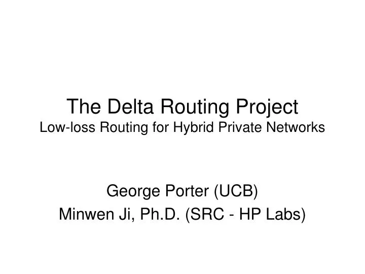 the delta routing project low loss routing for hybrid private networks