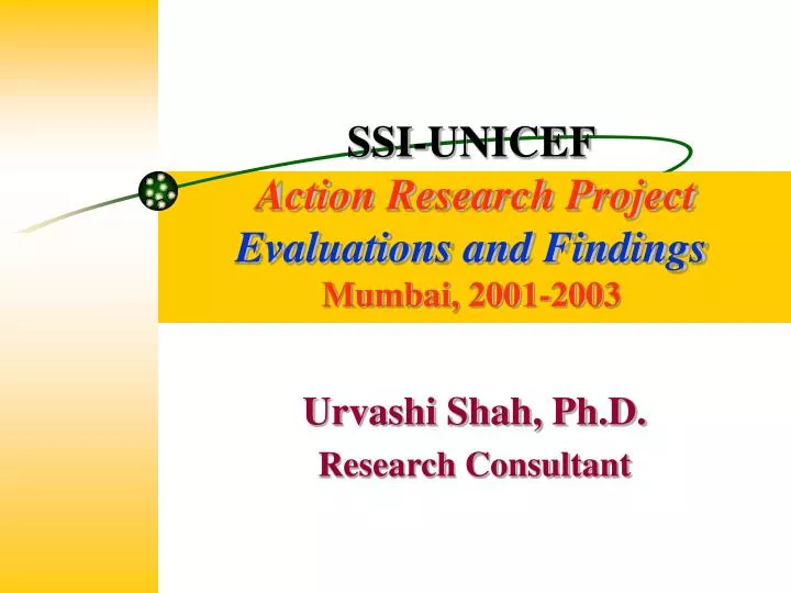 ssi unicef action research project evaluations and findings mumbai 2001 2003