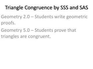 Triangle Congruence by SSS and SAS