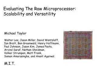 Evaluating The Raw Microprocessor: Scalability and Versatility