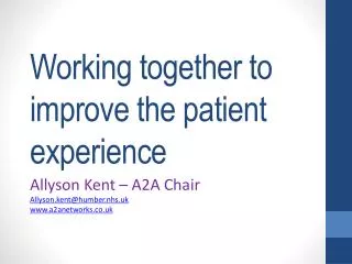 Working together to improve the patient experience