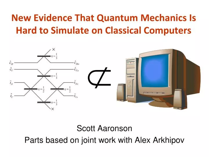 new evidence that quantum mechanics is hard to simulate on classical computers