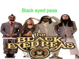 Black eyed peas