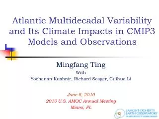 Atlantic Multidecadal Variability and Its Climate Impacts in CMIP3 Models and Observations