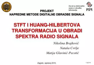 Nikolina Brajković Nataša Cvrlje Matija Glavinić-Pecotić