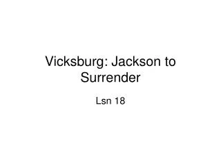 Vicksburg: Jackson to Surrender