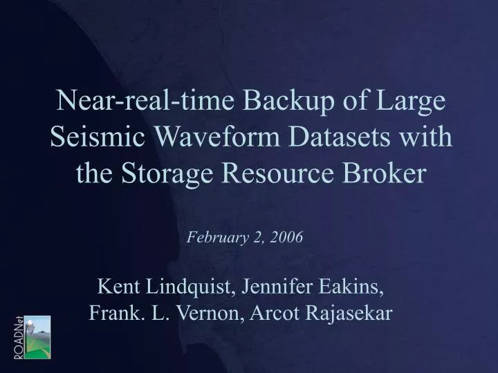 near real time backup of large seismic waveform datasets with the storage resource broker