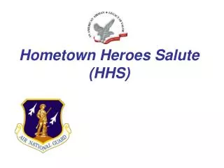 Hometown Heroes Salute (HHS)