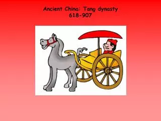 Ancient China: Tang dynasty 618-907