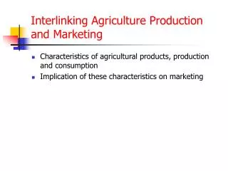 Interlinking Agriculture Production and Marketing