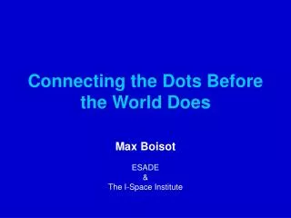 Connecting the Dots Before the World Does