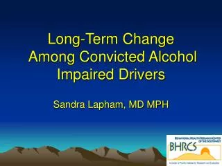 Long-Term Change Among Convicted Alcohol Impaired Drivers