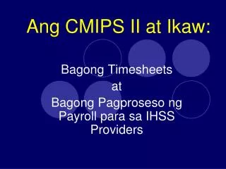 Ang CMIPS II at Ikaw: