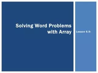 Solving Word Problems with Array