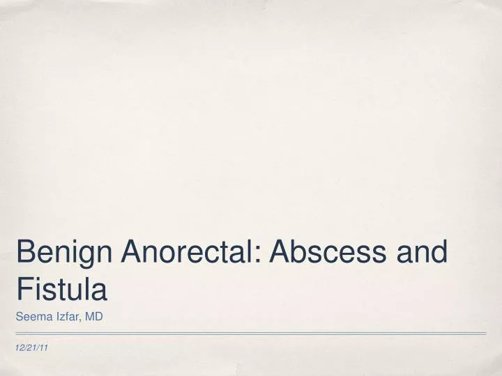 benign anorectal abscess and fistula