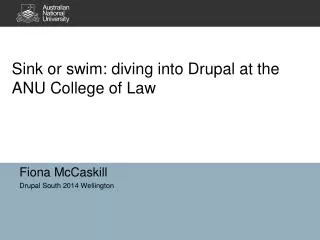 Sink or swim: diving into Drupal at the ANU College of Law