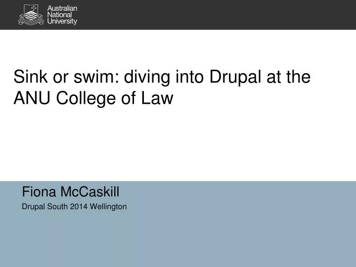sink or swim diving into drupal at the anu college of law