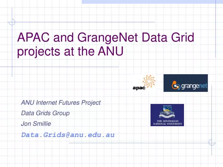 apac and grangenet data grid projects at the anu