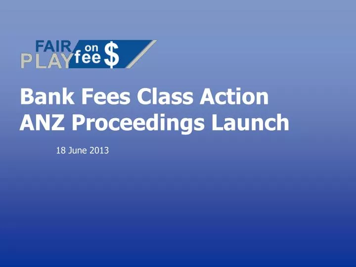 bank fees class action anz proceedings launch