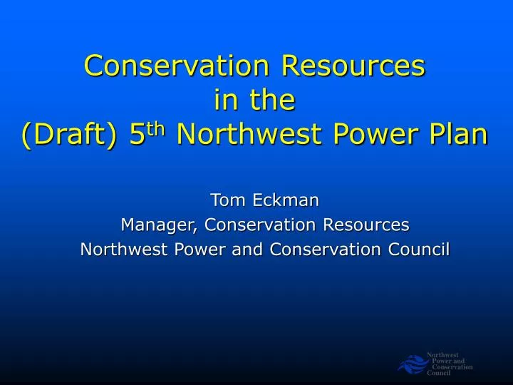 conservation resources in the draft 5 th northwest power plan