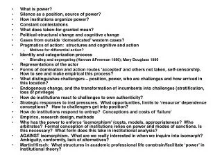 What is power? Silence as a position, source of power? How institutions organize power?