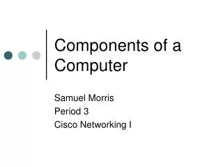 Components of a Computer
