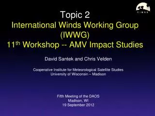Topic 2 International Winds Working Group (IWWG) 11 th Workshop -- AMV Impact Studies