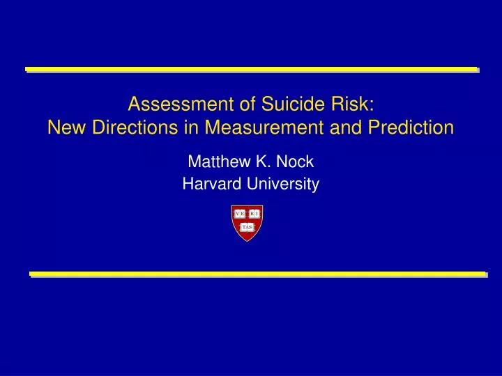 assessment of suicide risk new directions in measurement and prediction
