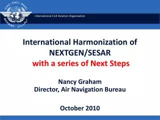 International Harmonization of NEXTGEN/SESAR with a series of Next Steps