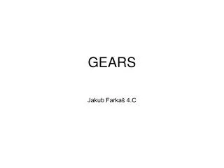 GEARS