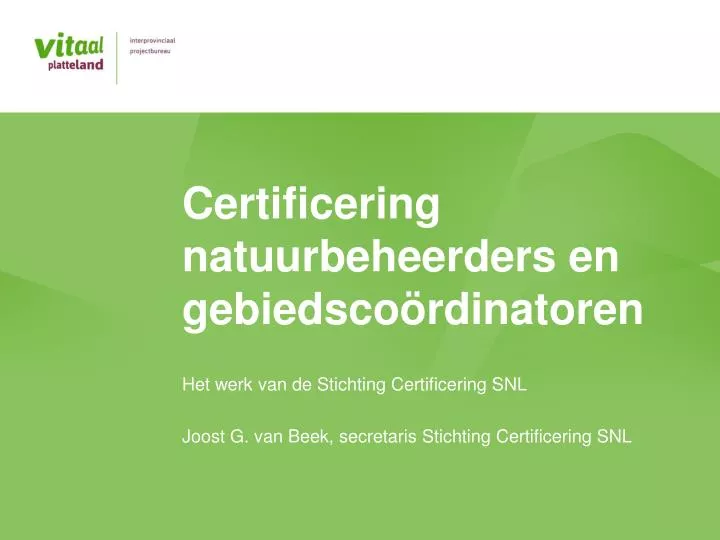 certificering natuurbeheerders en gebiedsco rdinatoren