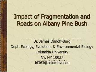 Impact of Fragmentation and Roads on Albany Pine Bush