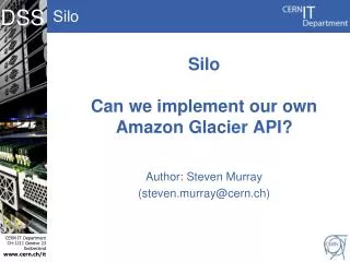 Silo Can we implement our own Amazon Glacier API?