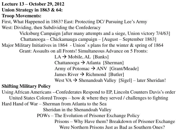 PPT - Lecture 13 – October 29, 2012 Union Strategy in 1863 & 64: Troop ...