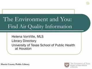 The Environment and You: Find Air Quality Information