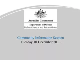 Community Information Session Tuesday 10 December 2013