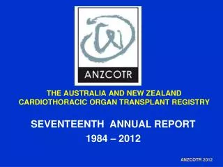 THE AUSTRALIA AND NEW ZEALAND CARDIOTHORACIC ORGAN TRANSPLANT REGISTRY