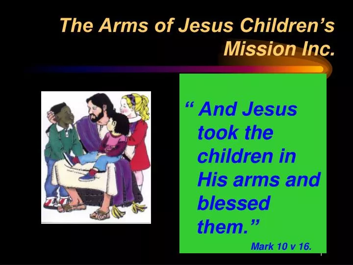 the arms of jesus children s mission inc