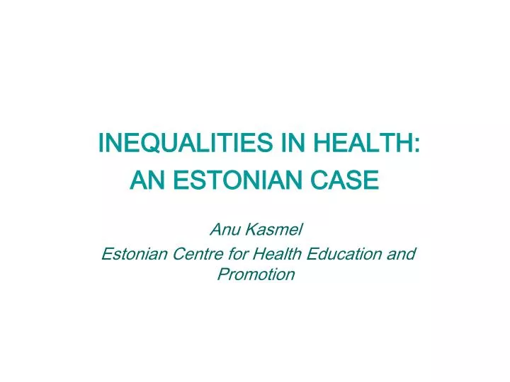 inequalities in health an estonian case