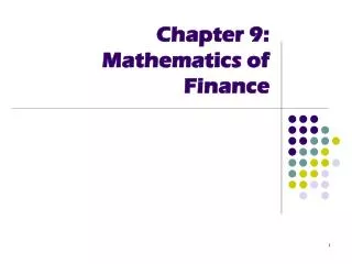 Chapter 9: Mathematics of Finance